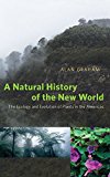 Book A Natural History of the New World: The Ecology and Evolution of Plants in the Americas free