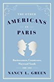Book The Other Americans in Paris: Businessmen, Countesses, Wayward Youth, 1880-1941 free
