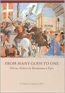 Book From Many Gods to One: Divine Action in Renaissance Epic free