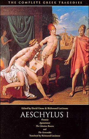 Book AESCHYLUS I : Oresteia, Agamemnon, The Libation Bearers, The Eumenides (The Complete Greek Tragedies Series) free