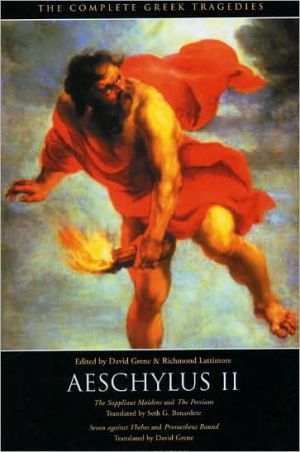 Book Aeschylus II: The Suppliant Maidens and The Persians, Seven against Thebes and Prometheus Bound (The Complete Greek Tragedies) free