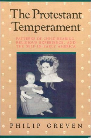 Book The Protestant Temperament: Patterns of Child-Rearing, Religious Experience, and the Self in Early America free