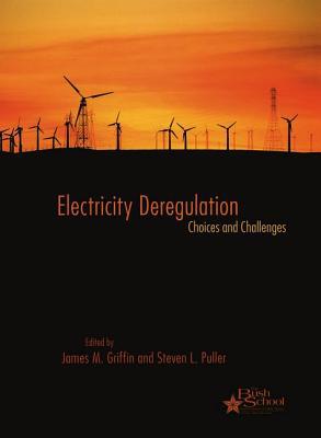 Book Electricity Deregulation: Choices and Challenges (Volume 4) (Bush School Series in the Economics of Public Policy) free