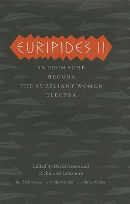 Book Euripides II: Andromache, Hecuba, The Suppliant Women, Electra (The Complete Greek Tragedies) free