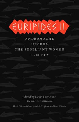 Book Euripides II: Andromache, Hecuba, The Suppliant Women, Electra (The Complete Greek Tragedies) free