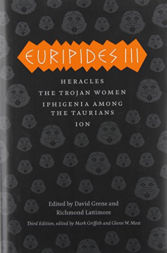 Book Euripides III: Heracles, The Trojan Women, Iphigenia among the Taurians, Ion (The Complete Greek Tragedies) free