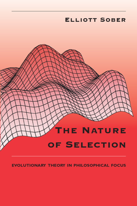 Book The Nature of Selection: Evolutionary Theory in Philosophical Focus free