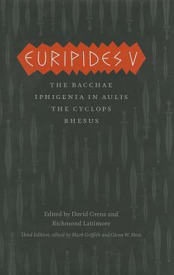Book Euripides V: Bacchae, Iphigenia in Aulis, The Cyclops, Rhesus (The Complete Greek Tragedies) free