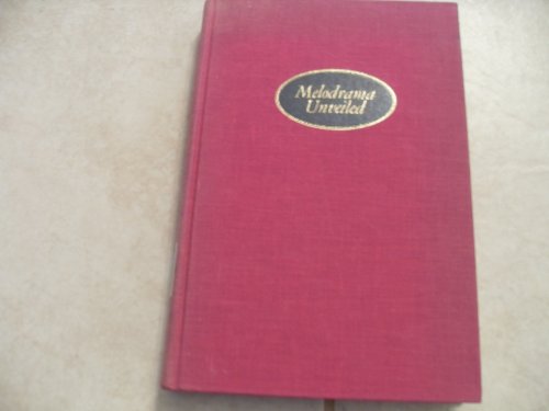 Book Melodrama Unveiled: American Theater and Culture, 1800-1850 free