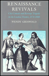 Book Renaissance Revivals: City Comedy and Revenge Tragedy in the London Theater, 1576-1980 free