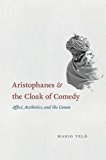 Book Aristophanes and the Cloak of Comedy: Affect, Aesthetics, and the Canon free