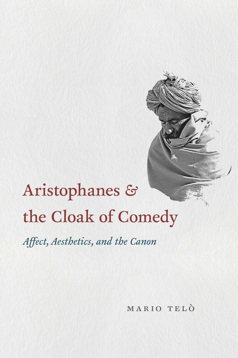 Book Aristophanes and the Cloak of Comedy: Affect, Aesthetics, and the Canon free