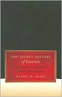 Book The Secret History of Emotion: From Aristotle's Rhetoric to Modern Brain Science free