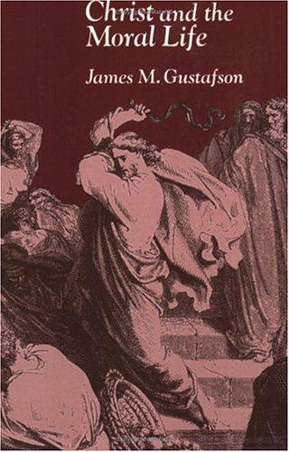 Book Christ and the Moral Life free