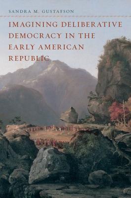 Book Imagining Deliberative Democracy in the Early American Republic free