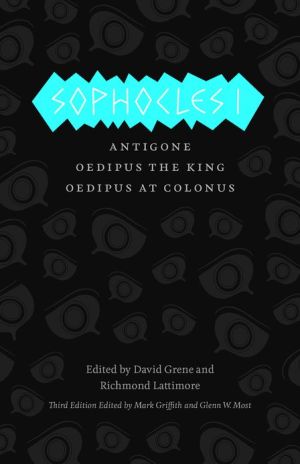 Book Sophocles I: Antigone, Oedipus the King, Oedipus at Colonus (The Complete Greek Tragedies) free