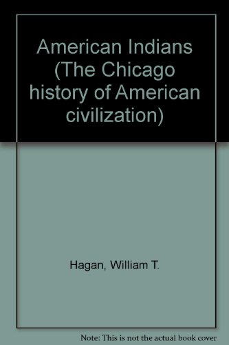 Book American Indians (the Chicago History Of American Civilization) free