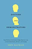 Book Doctors and Demonstrators: How Political Institutions Shape Abortion Law in the United States, Britain, and Canada free