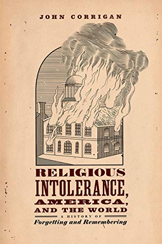 Book Religious Intolerance, America, and the World: A History of Forgetting and Remembering free