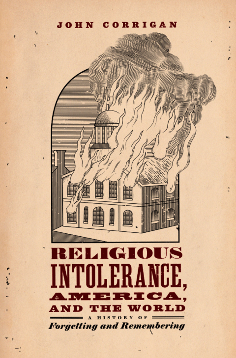 Book Religious Intolerance, America, and the World: A History of Forgetting and Remembering free