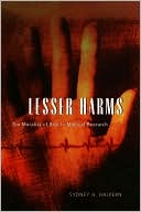 Book Lesser Harms: The Morality of Risk in Medical Research (Morality and Society Series) free