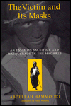 Book The Victim and its Masks: An Essay on Sacrifice and Masquerade in the Maghreb free