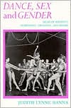 Book Dance, Sex, and Gender: Signs of Identity, Dominance, Defiance, and Desire free