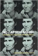 Book No Caption Needed: Iconic Photographs, Public Culture, and Liberal Democracy free