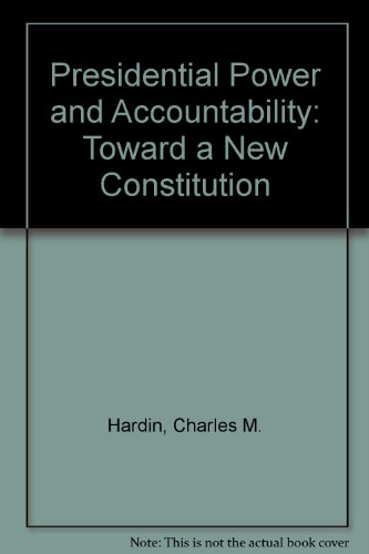 Book Presidential Power and Accountability: Toward a New Constitution free