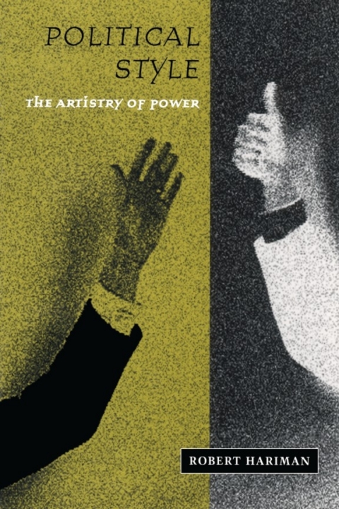Book Political Style: The Artistry of Power (New Practices of Inquiry (Paperback)) free