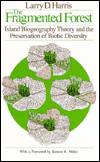 Book The Fragmented Forest: Island Biogeography Theory and the Preservation of Biotic Diversity (Chicago Original Paperback) free