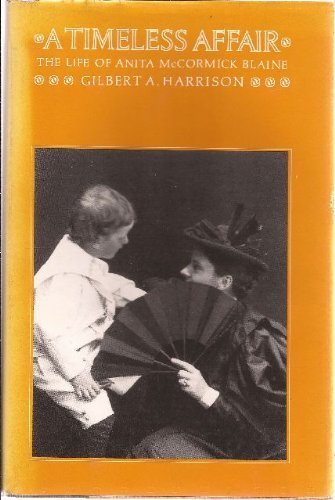 Book A Timeless Affair: The Life of Anita McCormick Blaine free
