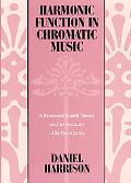 Book Harmonic Function in Chromatic Music: A Renewed Dualist Theory and an Account of Its Precedents free