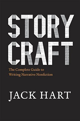 Book Storycraft: The Complete Guide to Writing Narrative Nonfiction (Chicago Guides to Writing, Editing, and Publishing) free