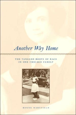 Book Another Way Home: The Tangled Roots of Race in One Chicago Family free