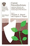 Book Current Paleoethnobotany: Analytical Methods and Cultural Interpretations of Archaeological Plant Remains (Prehistoric Archeology and Ecology series) free