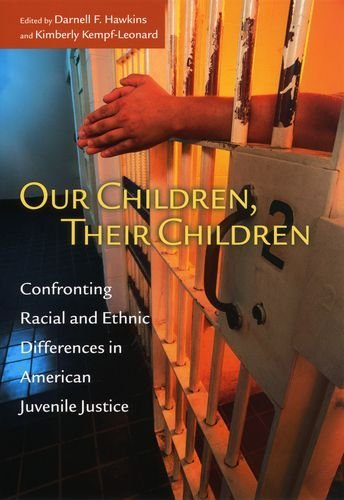 Book Our Children, Their Children: Confronting Racial and Ethnic Differences in American Juvenile Justice (The John D. and Catherine T. MacArthur Foundation ... Development and Juvenile Justice) free