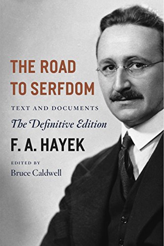 Book The Road to Serfdom: Text and Documents--The Definitive Edition (The Collected Works of F. A. Hayek, Volume 2) free