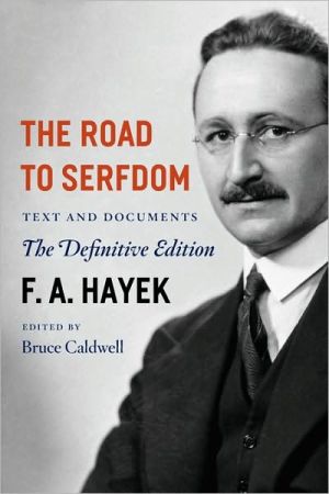Book The Road to Serfdom: Text and Documents--The Definitive Edition (The Collected Works of F. A. Hayek, Volume 2) free