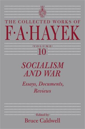 Book Socialism and War: Essays, Documents, Reviews (Volume 10) (The Collected Works of F. A. Hayek) free