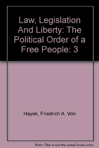 Book Law, Legislation and Liberty, Volume 3: The Political Order of a Free People (His Law, legislation, and liberty ; v. 3) free