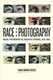 Book Race and Photography: Racial Photography as Scientific Evidence, 1876-1980 free