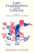 Book Law, Legislation and Liberty, Volume 3: The Political Order of a Free People free