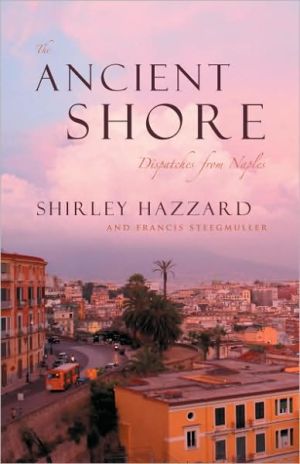 Book The Ancient Shore: Dispatches from Naples free