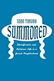 Book Summoned: Identification and Religious Life in a Jewish Neighborhood free