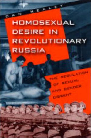 Book Homosexual Desire in Revolutionary Russia: The Regulation of Sexual and Gender Dissent (Chicago History of American Civilization (Paperback)) free