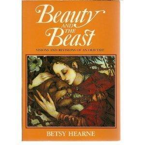 Book Beauty and the Beast: Visions and Revisions of an Old Tale free