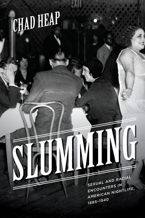 Book Slumming: Sexual and Racial Encounters in American Nightlife, 1885-1940 (Historical Studies of Urban America) free