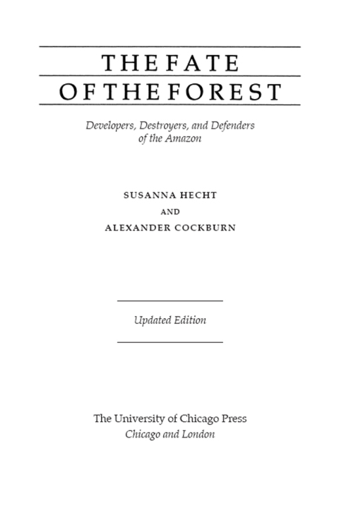 Book The Fate of the Forest: Developers, Destroyers, and Defenders of the Amazon, Updated Edition free