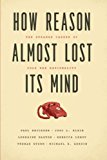 Book How Reason Almost Lost Its Mind: The Strange Career of Cold War Rationality free
